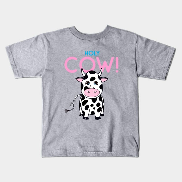 FUNNY Cow Gift Holy Cow Funny Saying Kids T-Shirt by SartorisArt1